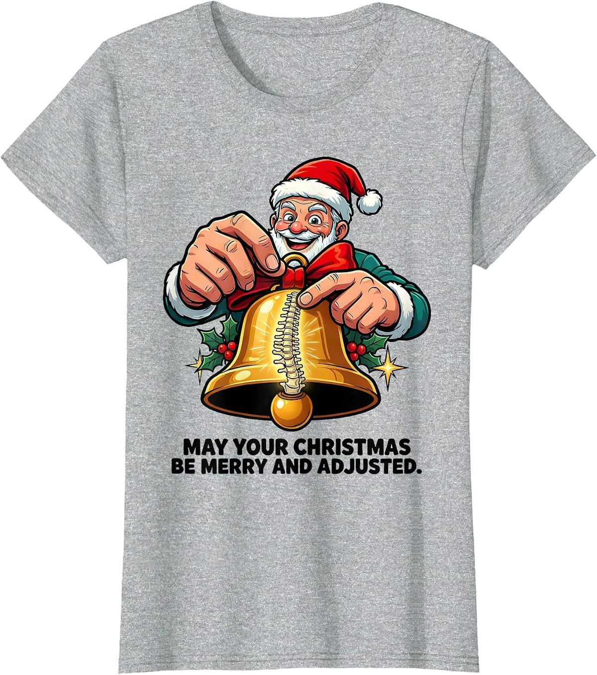 May Your Christmas Be Merry and Adjusted Funny Chiropractor T-Shirt - Heather Grey