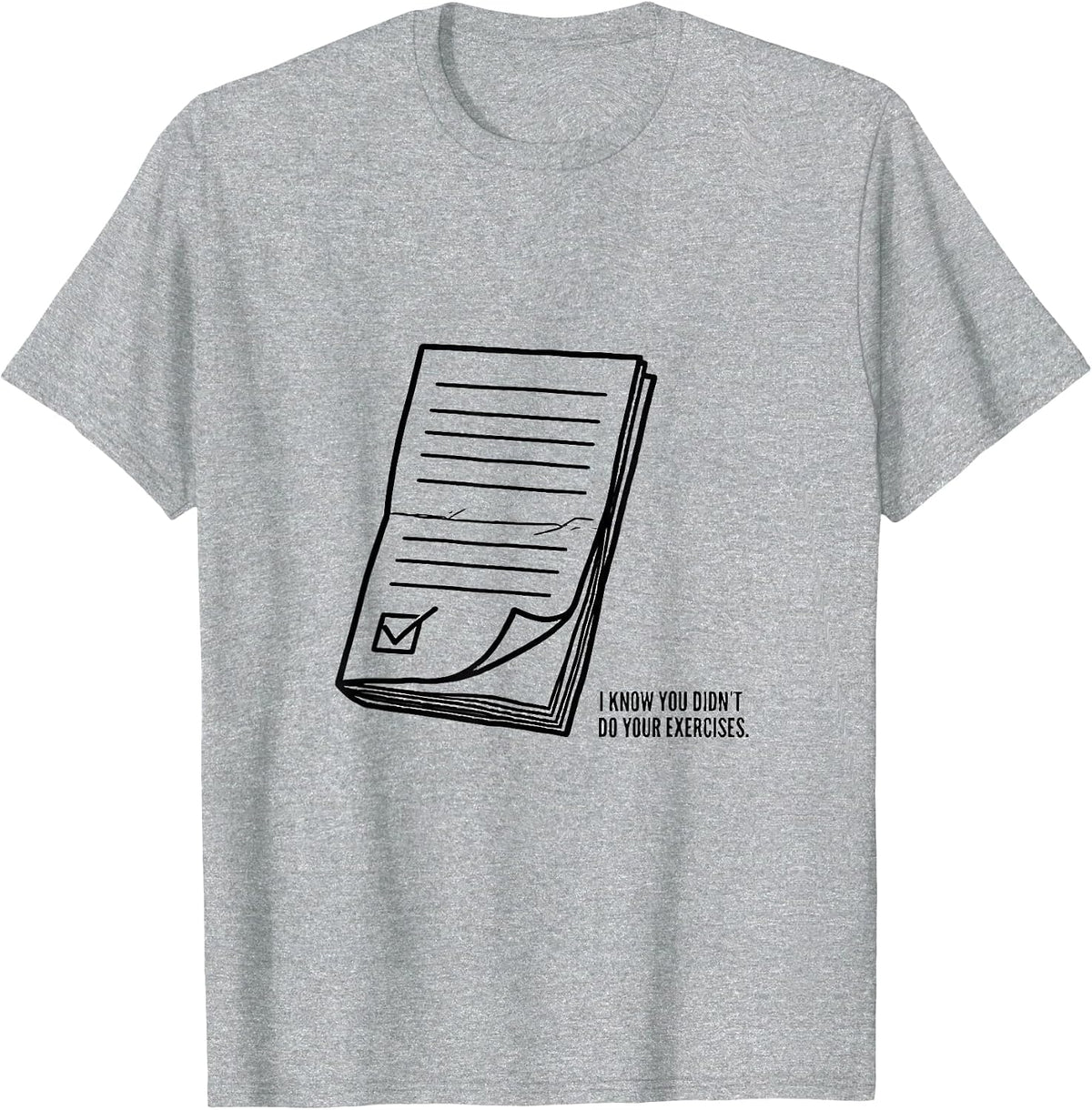 Men's I Know You Didn't Do Your Exercises Funny Physical Therapist T-Shirt - Heather Grey