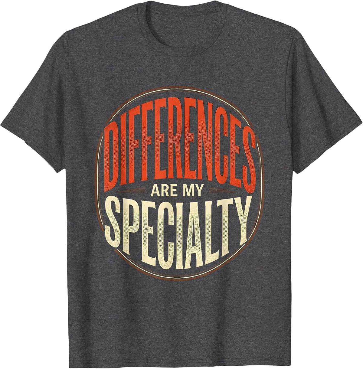 Differences Are My Specialty Special Education Teacher T-Shirt - Dark Heather Grey