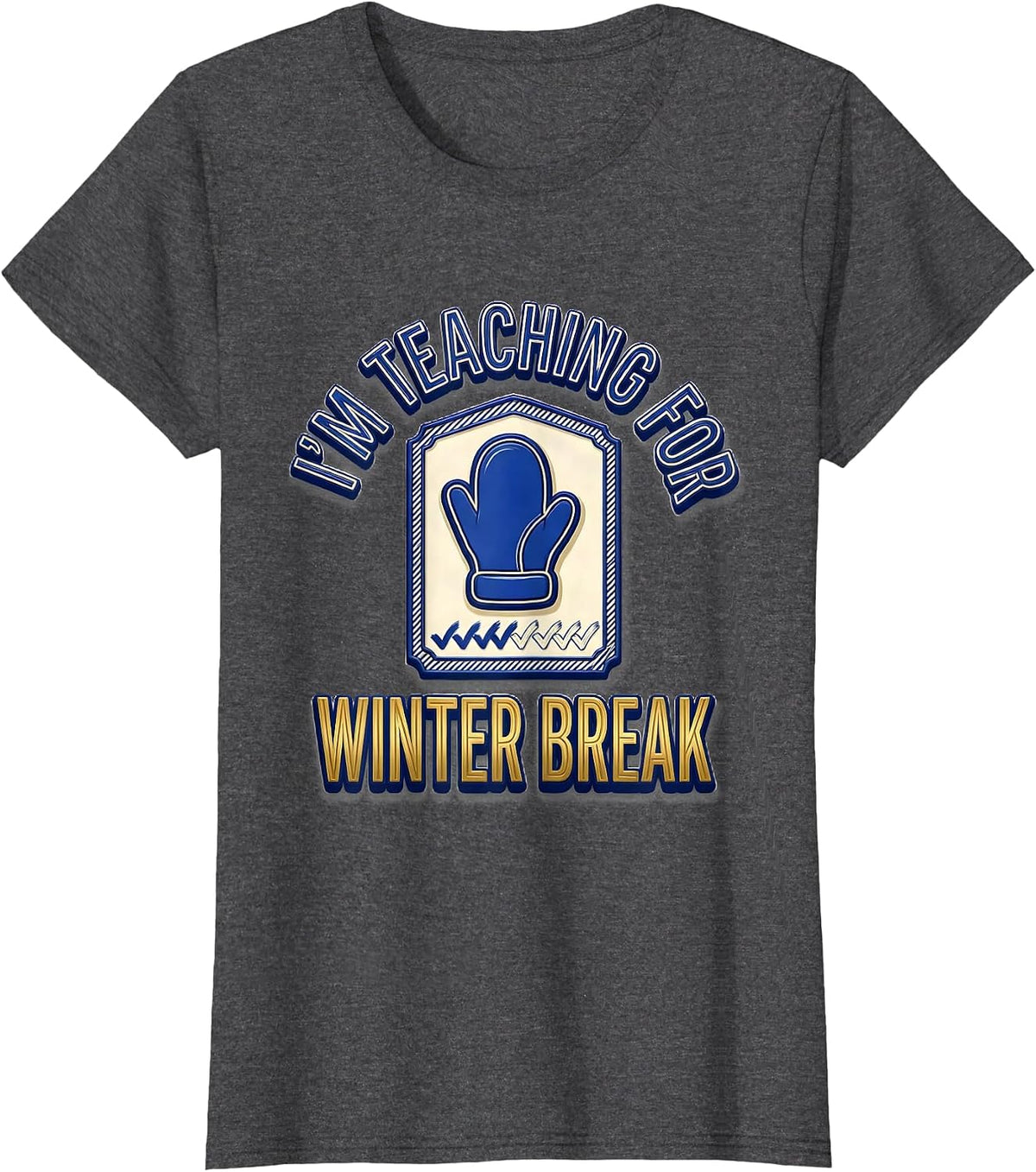 Women's I'm Teaching For Winter Break Funny Sped Teacher Countdown T-Shirt - Dark Heather Grey