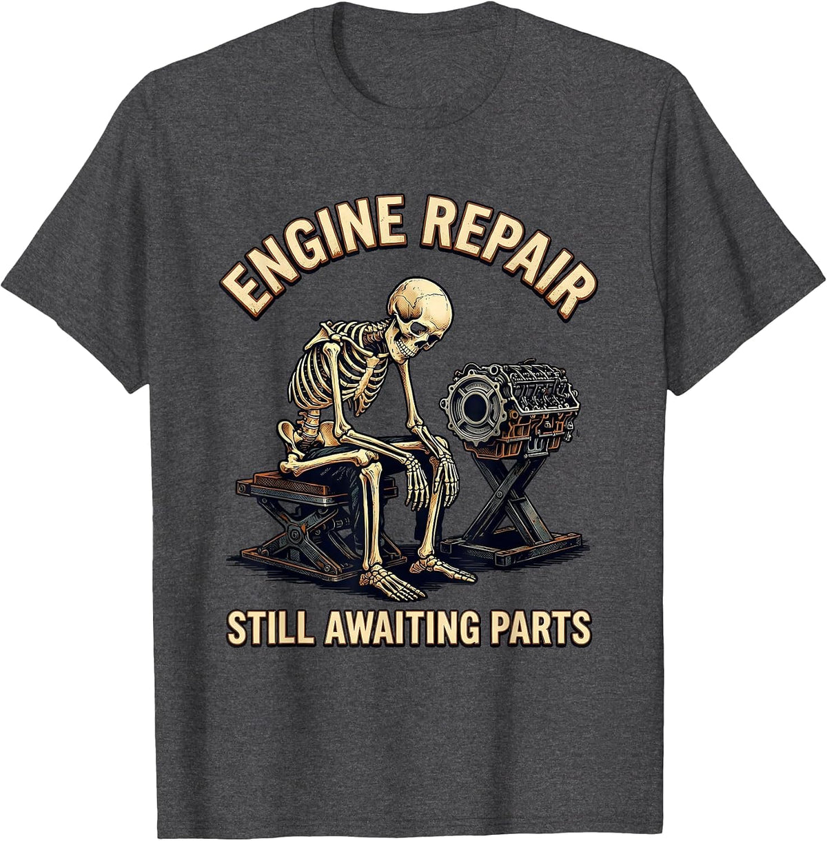 Engine Repair Still Awaiting Parts Funny Mechanic Skeleton T-Shirt - Dark Heather Grey