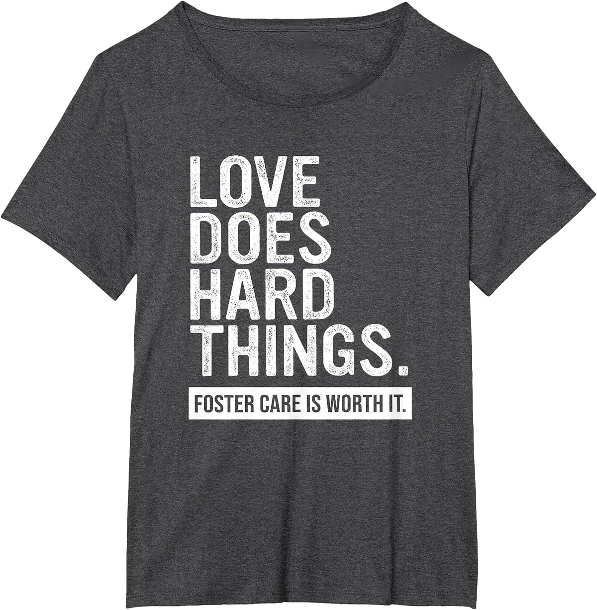 Adoption Day Love Does Hard Things Foster Care Awareness T-Shirt - Dark Heather Grey