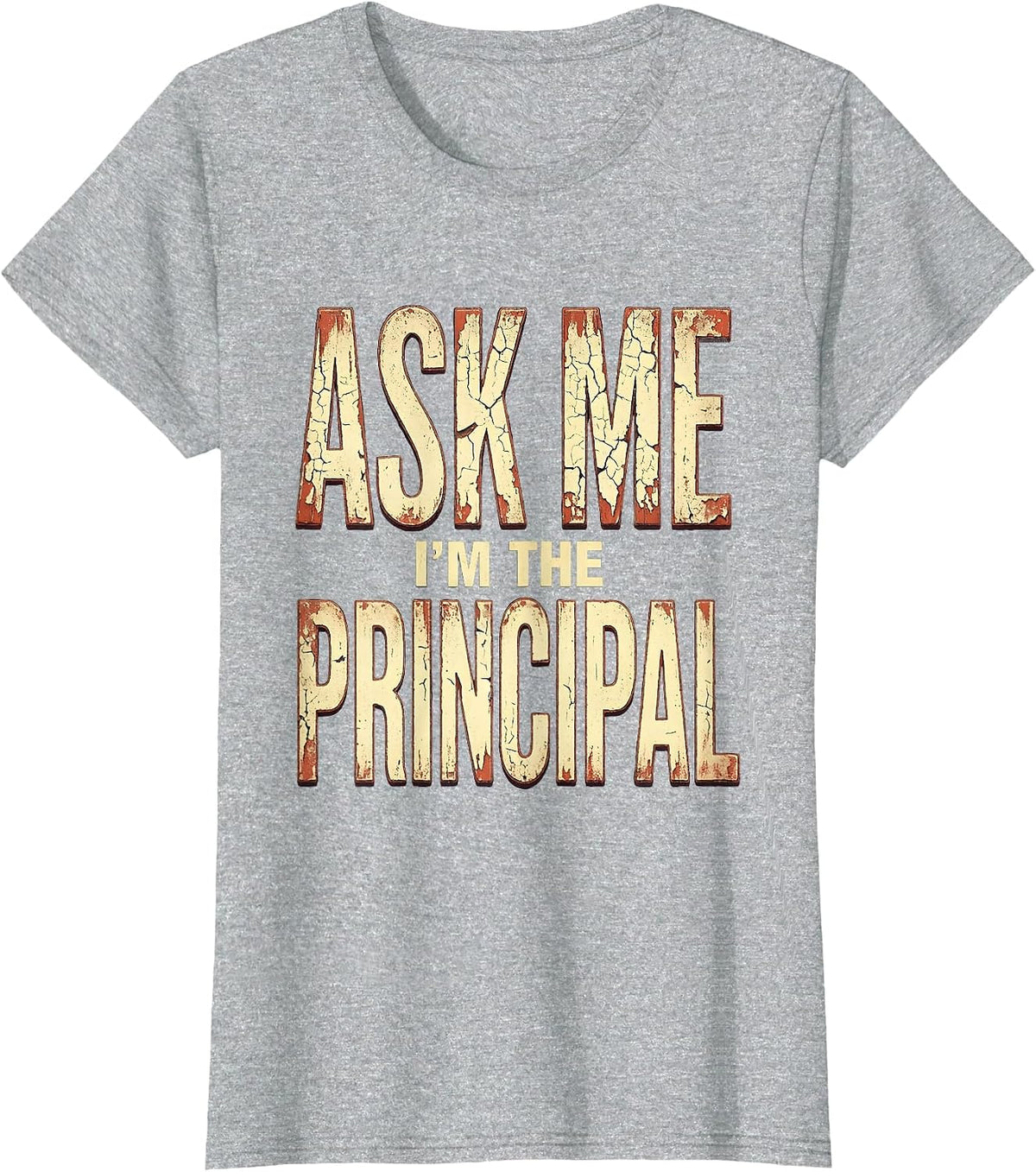 Ask Me I'm The Principal School Design T-Shirt - Heather Grey