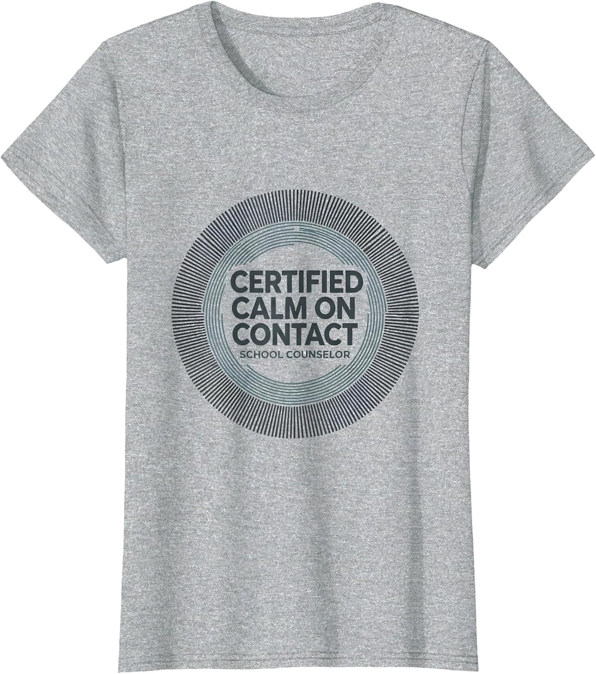 Certified Calm On Contact School Counselor T-Shirt - Heather Grey