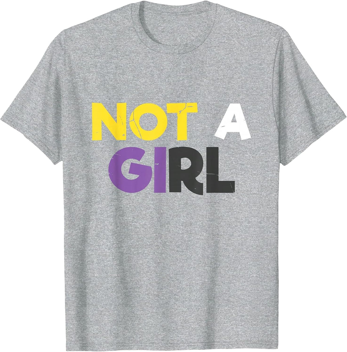 Not A Girl LGBT LGBTQ Pride Nonbinary Non Binary T-Shirt - Heather Grey