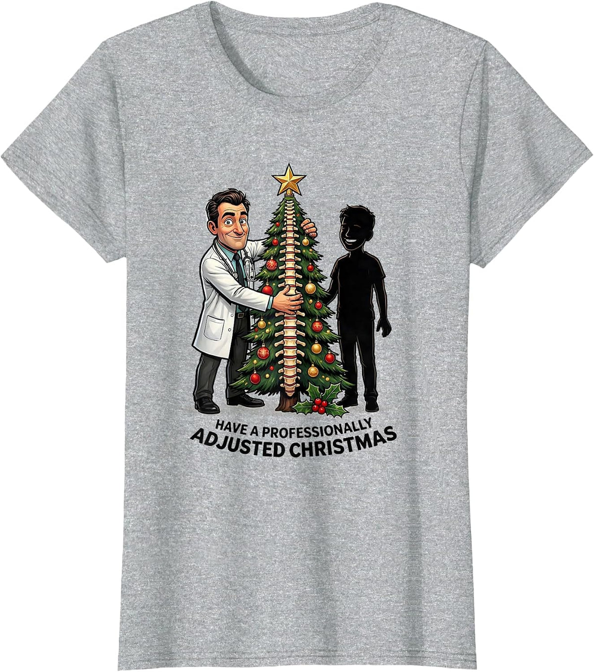 Women's Have a Professionally Adjusted Christmas Funny Chiropractor T-Shirt - Heather Grey