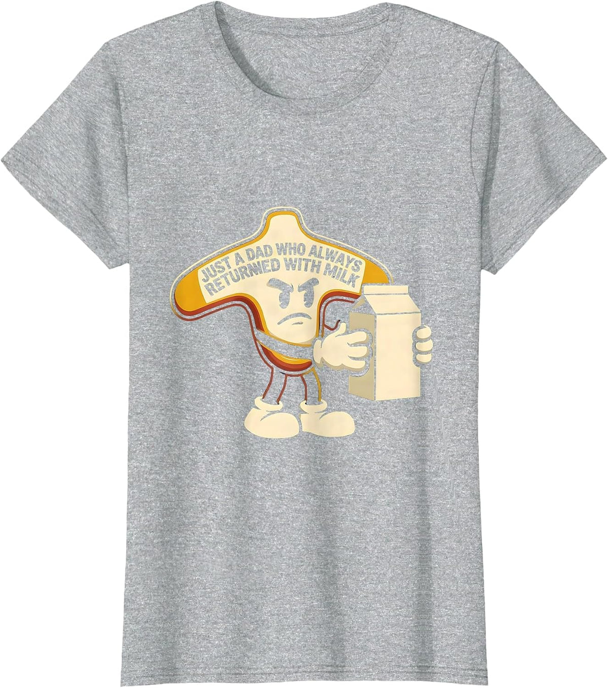 Just A Dad Who Always Returned With Milk Funny T-Shirt - Heather Grey