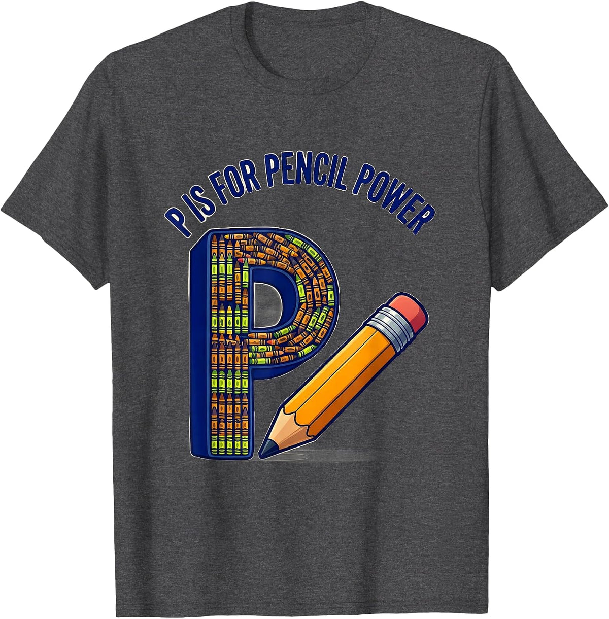 Men's P Is For Pencil Power Bold Chalky Back To School Teacher T-Shirt - Dark Heather Grey