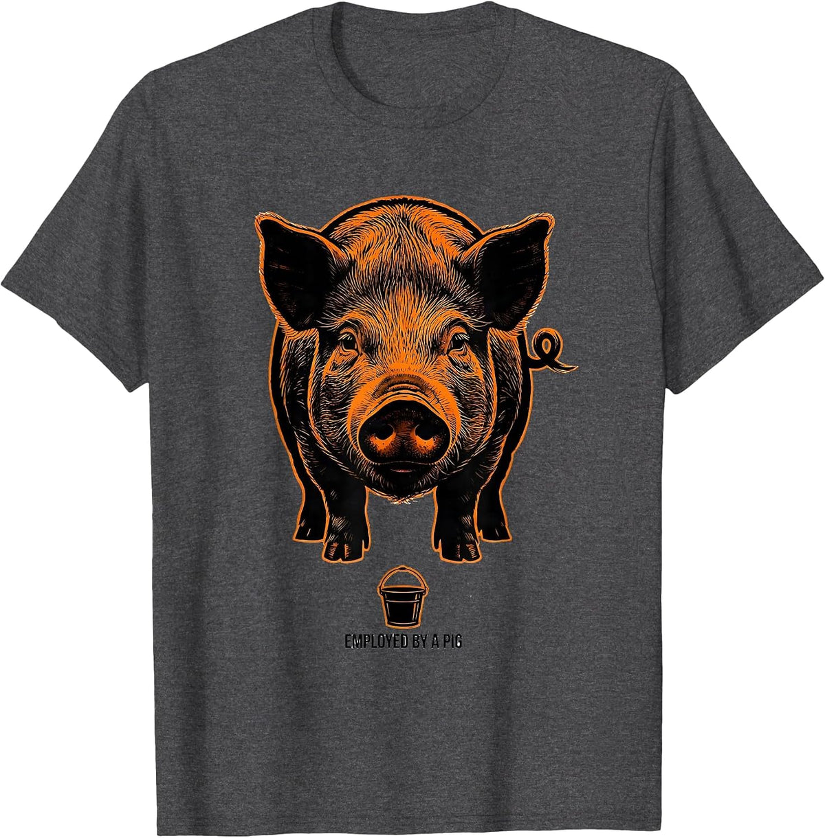 Employed By A Pig Funny Pig Lover Pet Owner Gift T-Shirt - Dark Heather Grey