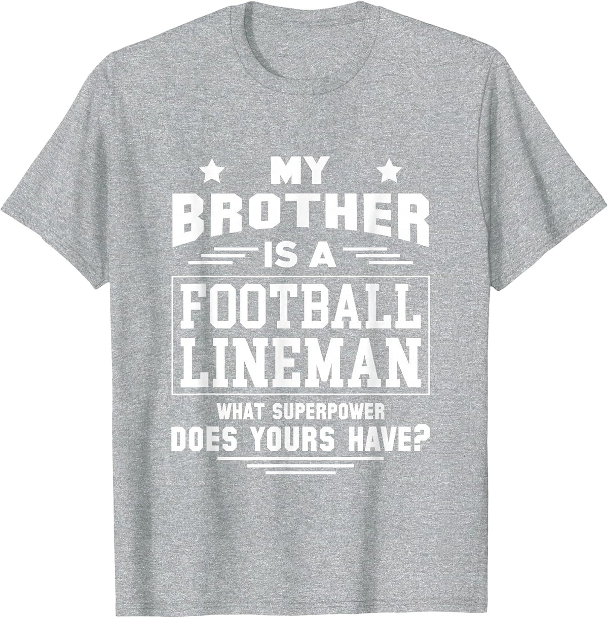 My Brother is A Football Lineman T-Shirt - Heather Grey