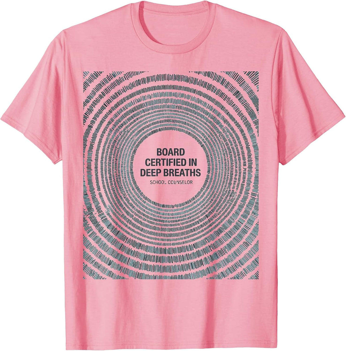 Men's Board Certified In Deep Breaths School Counselor T-Shirt - Pink