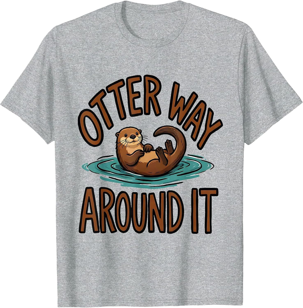 Men's Otter Way Around It Funny Otter Lover Nature Humor T-Shirt - Heather Grey