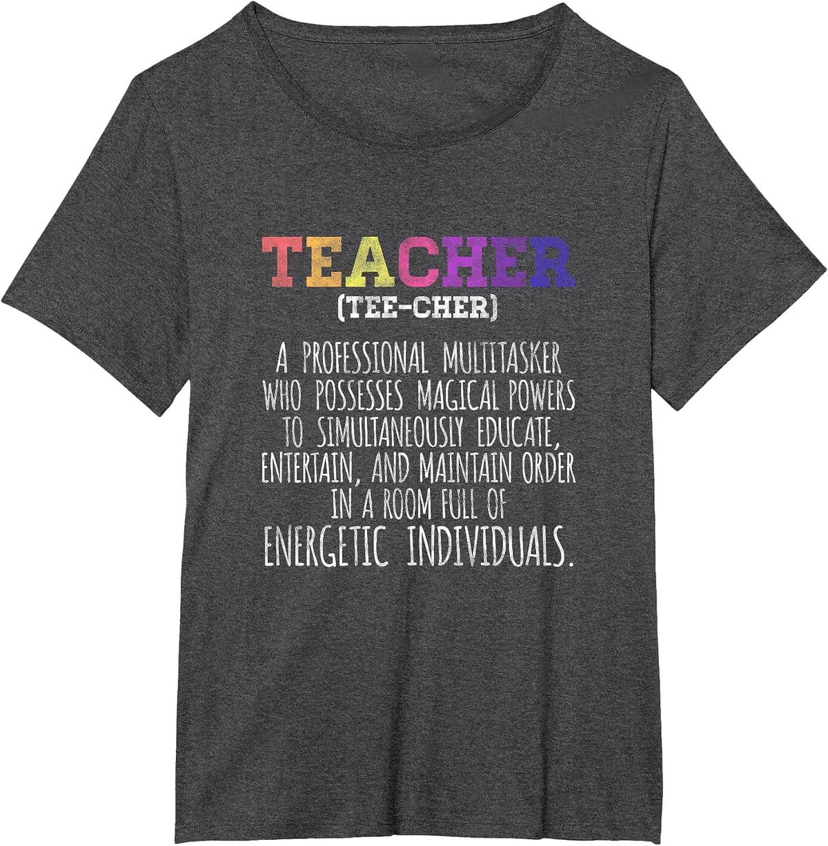Teacher Definition - Funny Teaching School Teacher T-Shirt - Dark Heather Grey