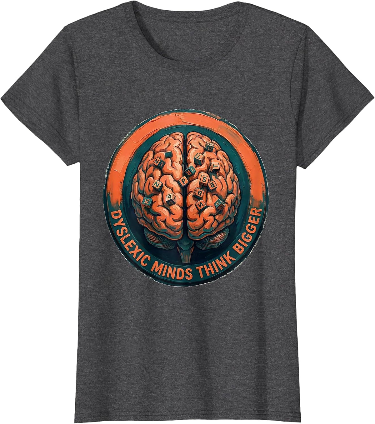 Women's Dyslexic Minds Think Bigger Awareness Design T-Shirt - Dark Heather Grey