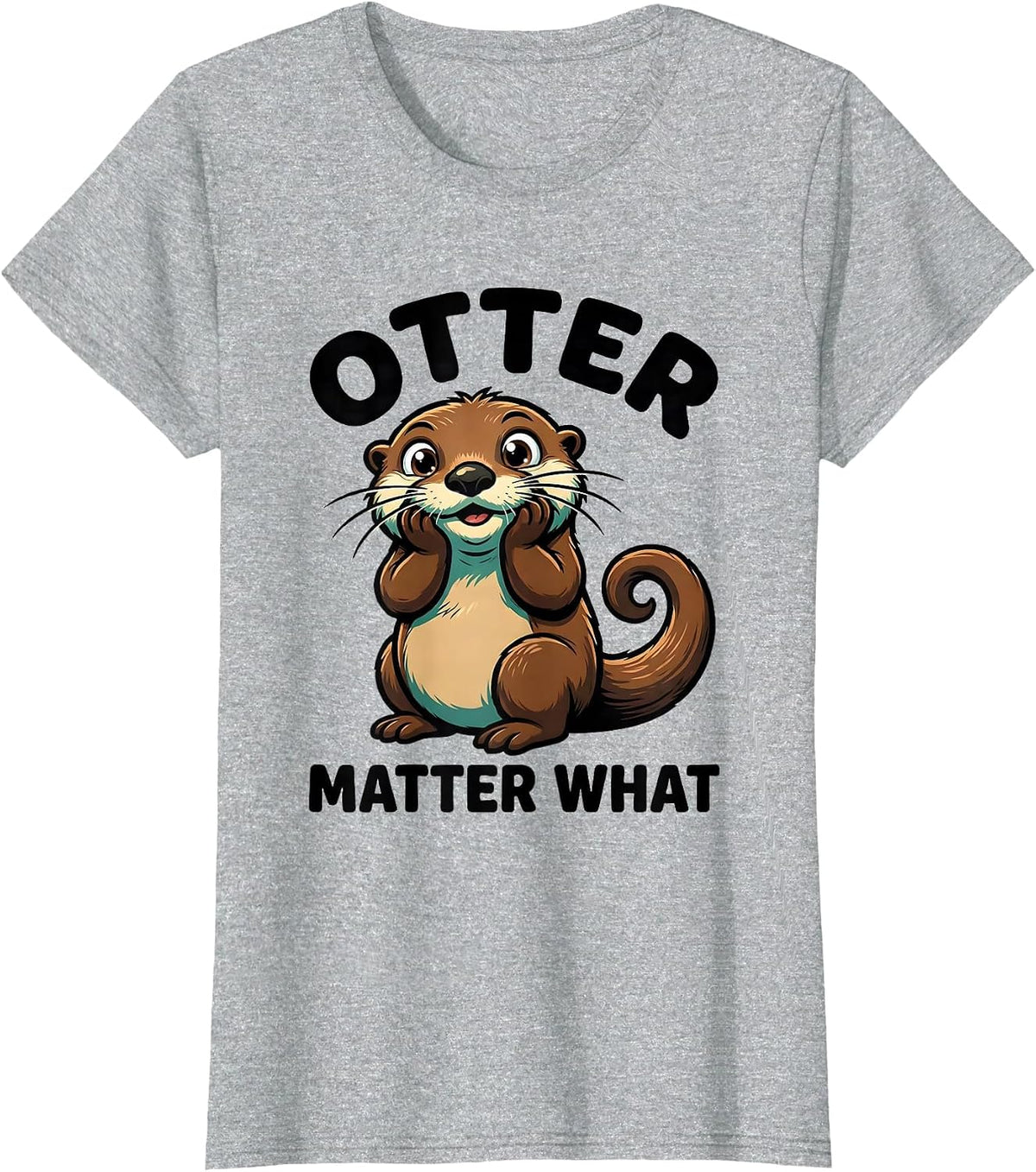 Women's Otter Matter What Funny Otter Lover Sea Animal Humor Gift T-Shirt - Heather Grey