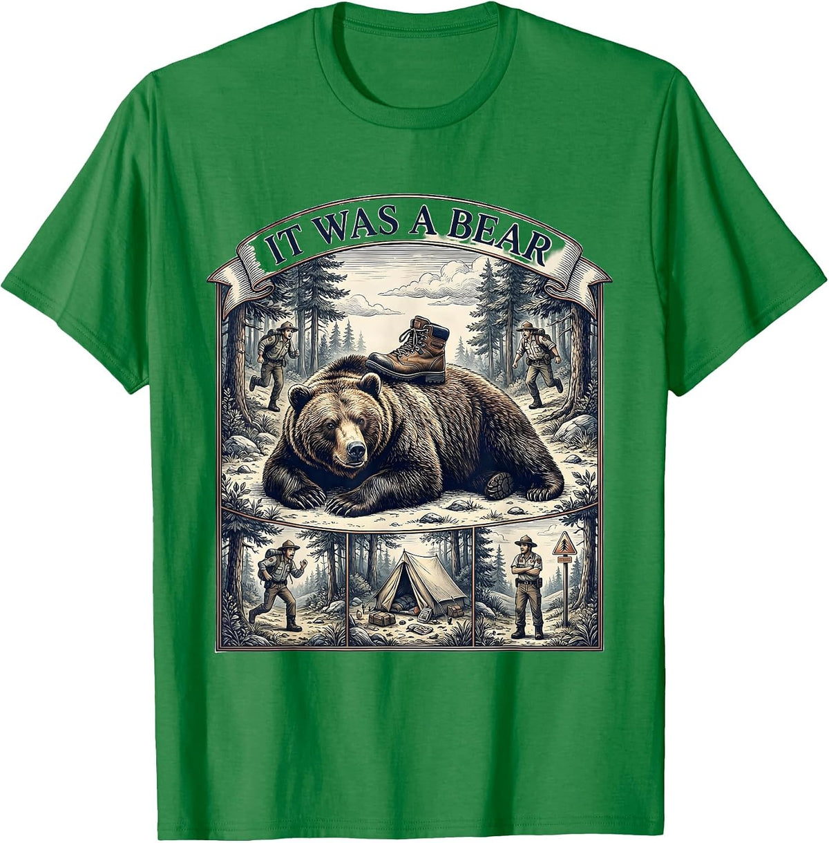Men's It Was A Bear Funny Bear Lover Wildlife Humor Gift T-Shirt - Kelly Green