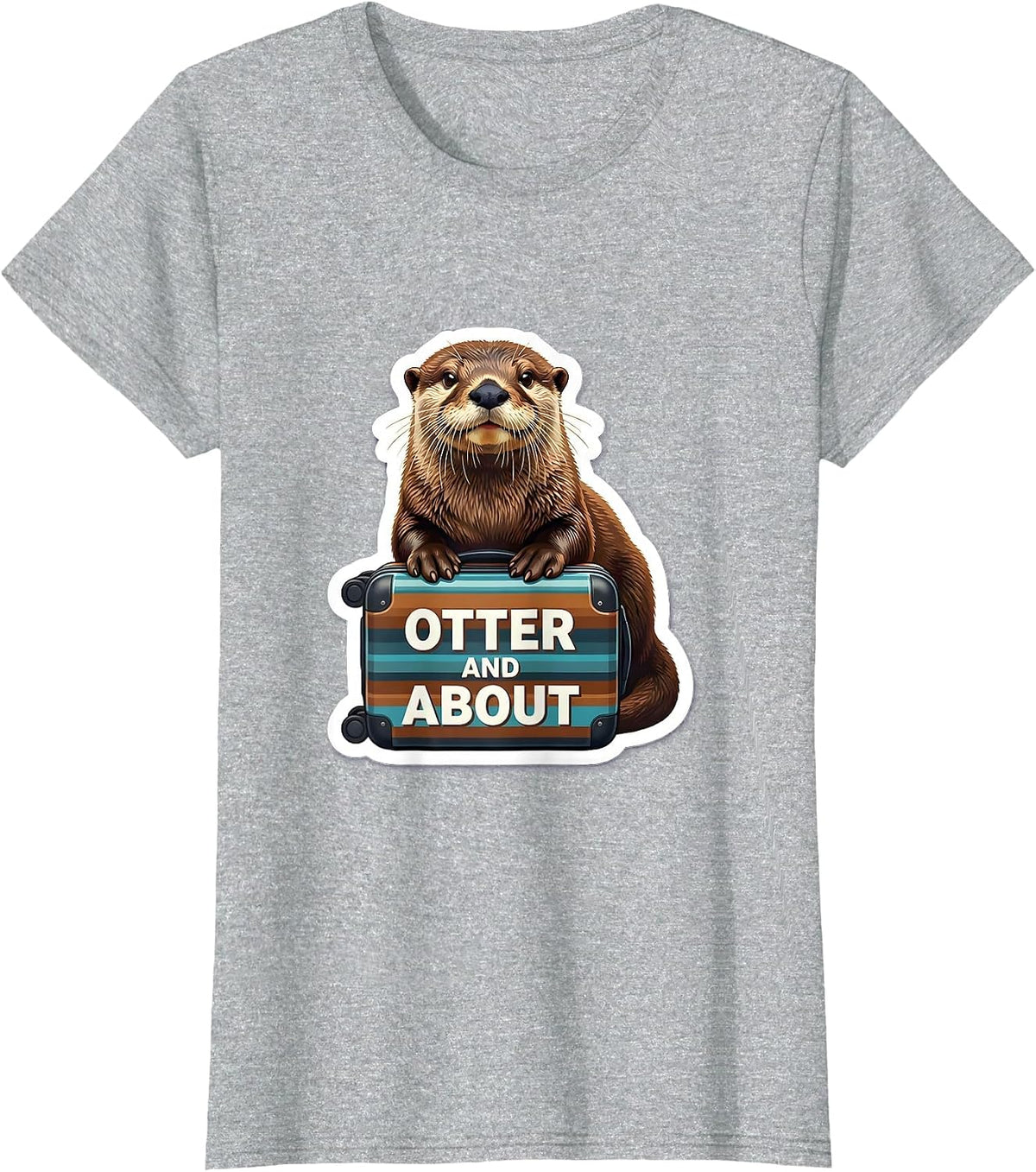 Women's Otter And About Funny Sea Otter Lover Novelty Gift T-Shirt - Heather Grey