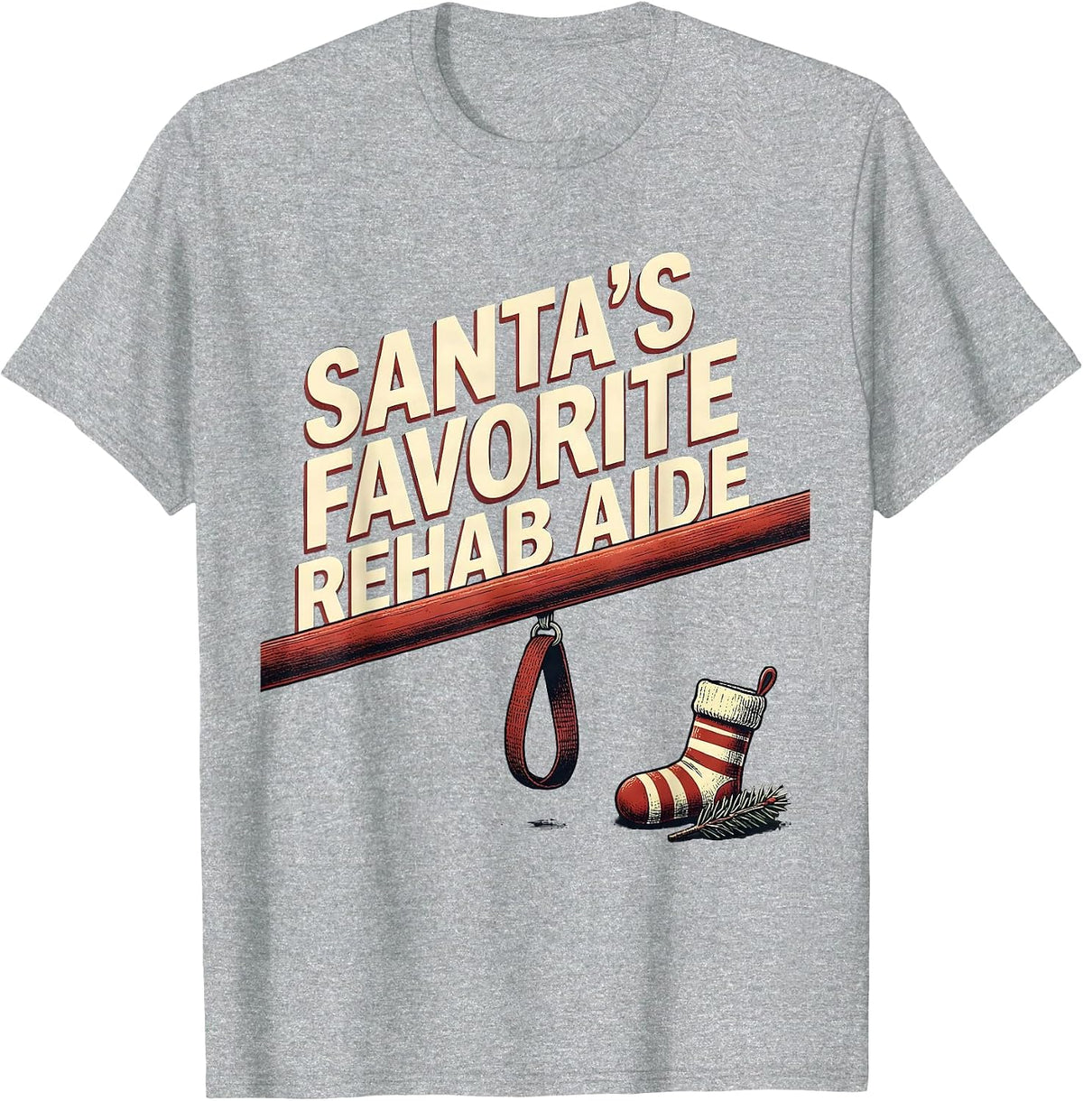 Men's Santa's Favorite Rehab Aide Funny Physical Therapist T-Shirt - Heather Grey