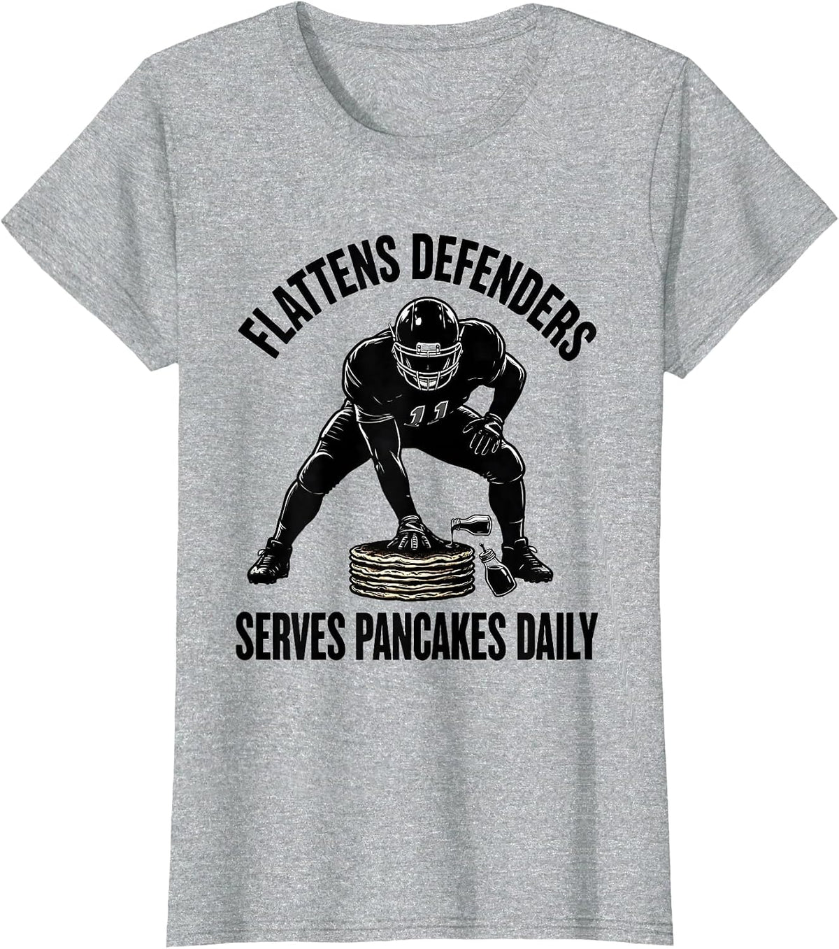 Flattens Defenders, Serves Pancakes Daily Football Lineman T-Shirt - Heather Grey