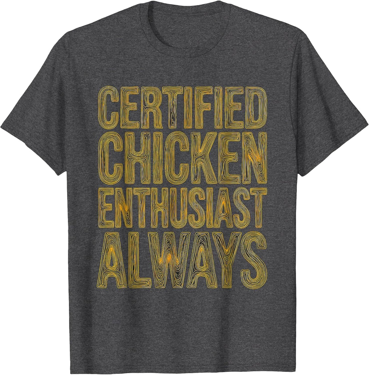 Men's Certified Chicken Enthusiast Always Funny Design T-Shirt - Dark Heather Grey