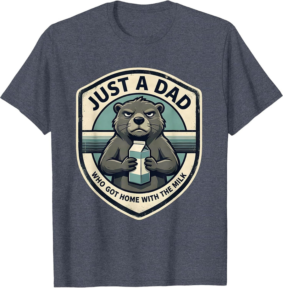 Just A Dad Who Got Home With The Milk Funny Dad Gift T-Shirt - Heather Blue