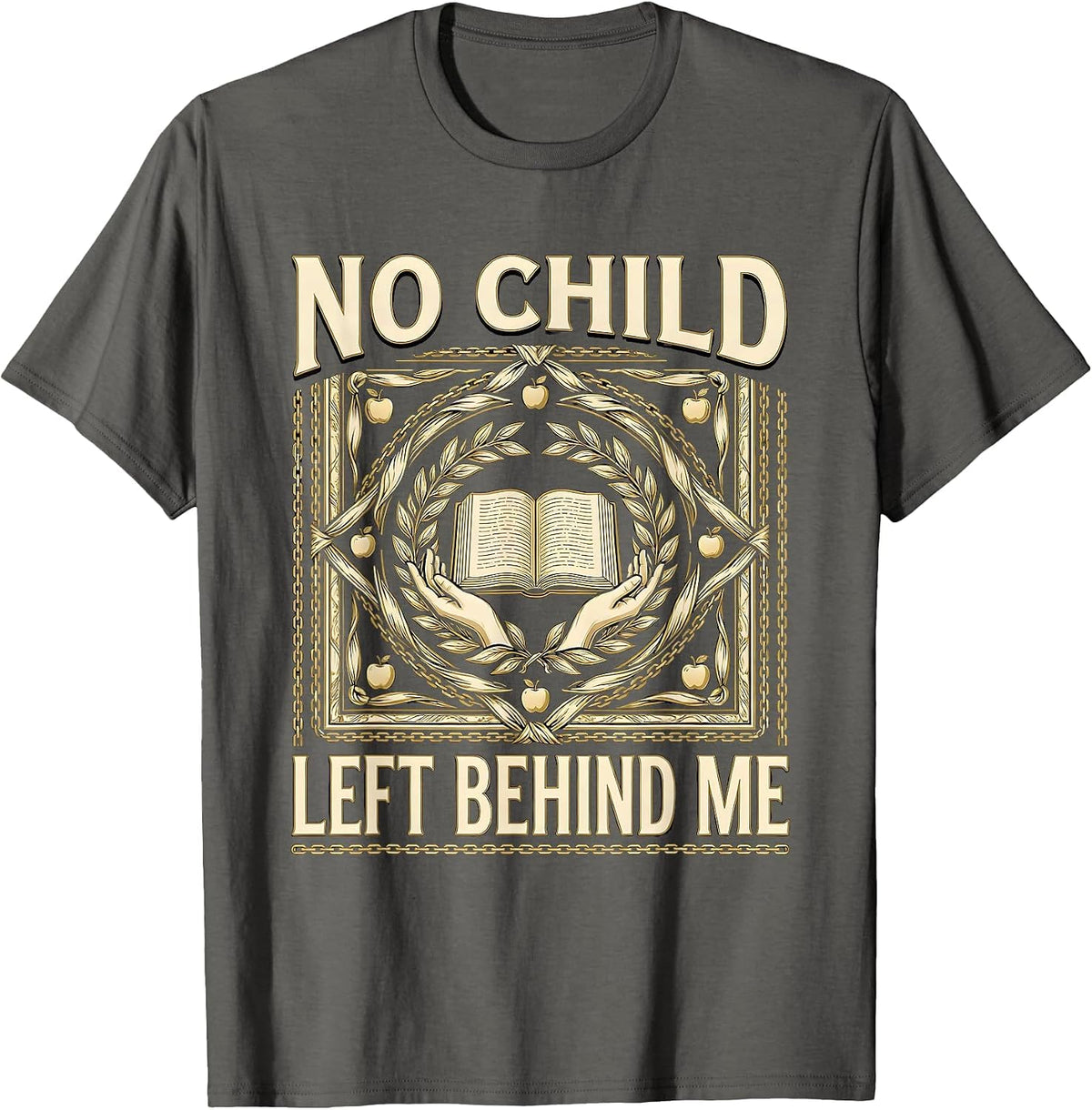 Men's No Child Left Behind Me Special Education Teacher T-Shirt - Asphalt Grey