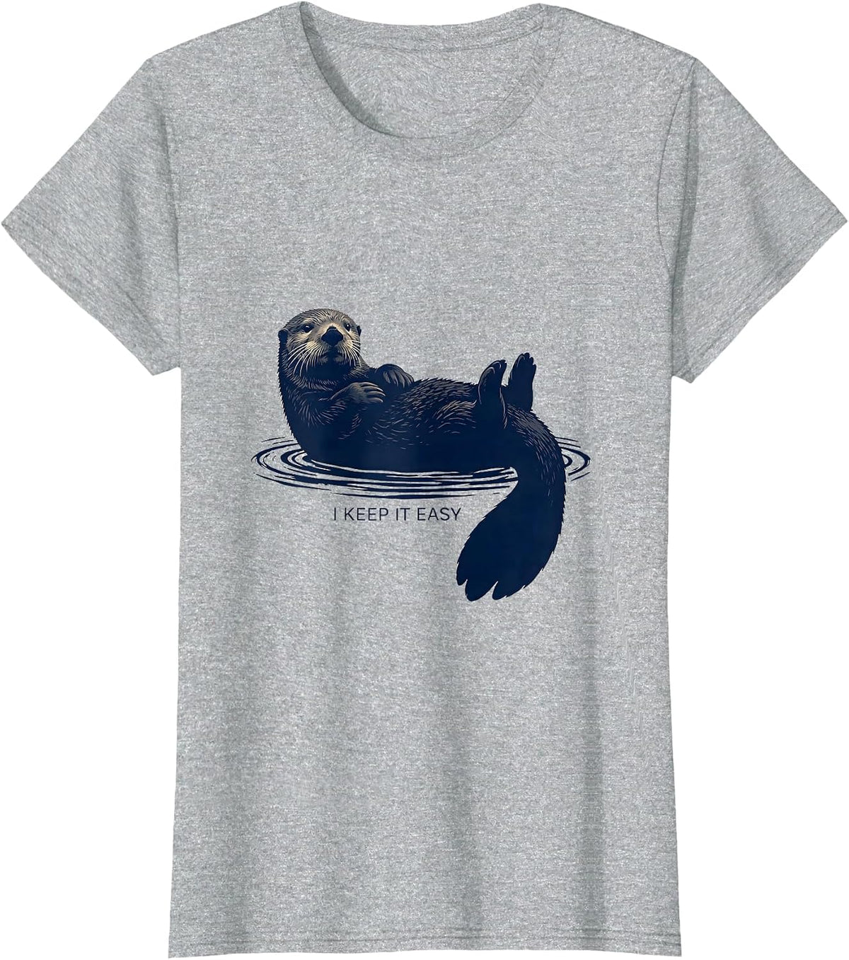 I Keep It Easy Funny Sea Otter Lover Nature Humor T-Shirt - Heather Grey
