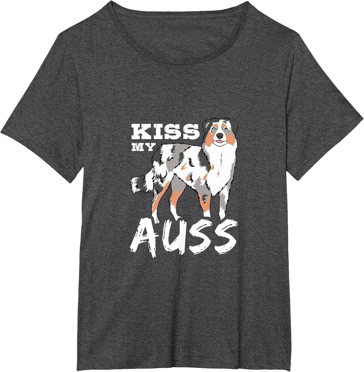 Australian Shepherd Kiss My Auss Aussie Owner Dog Lover T-Shirt - Dark Heather Grey
