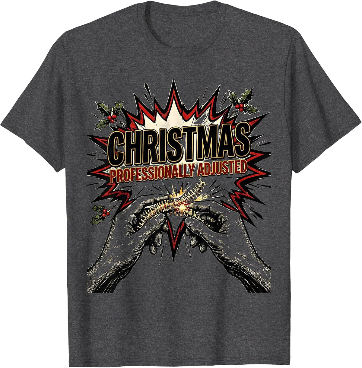 Christmas Professionally Adjusted Comic Book Chiropractor T-Shirt - Dark Heather Grey
