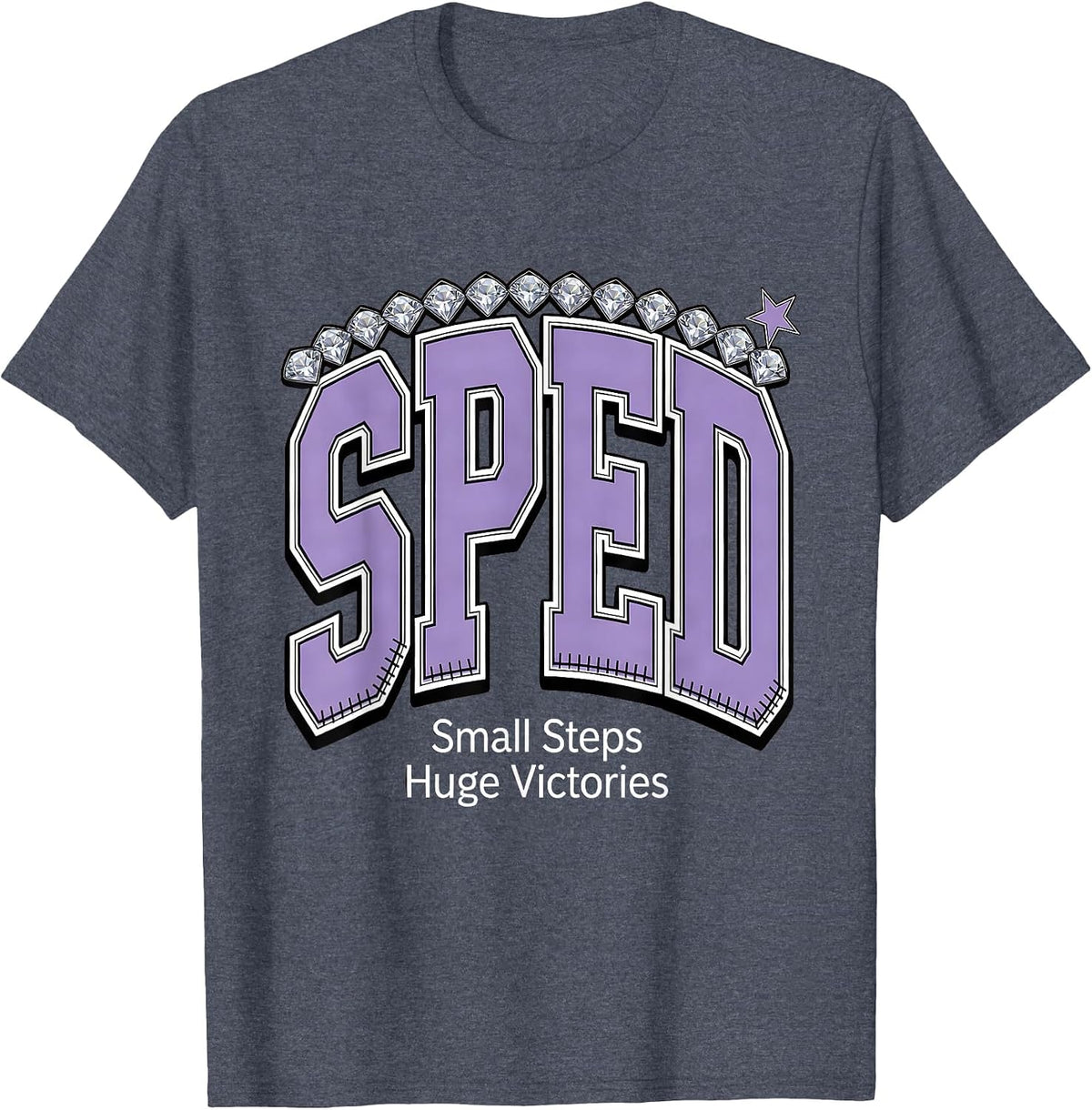 Small Steps Huge Victories Sped Teacher Design T-Shirt - Heather Blue