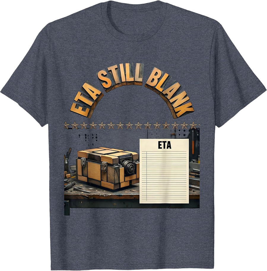 ETA Still Blank Funny Auto Mechanic Waiting On Parts Car T-Shirt - Heather Blue