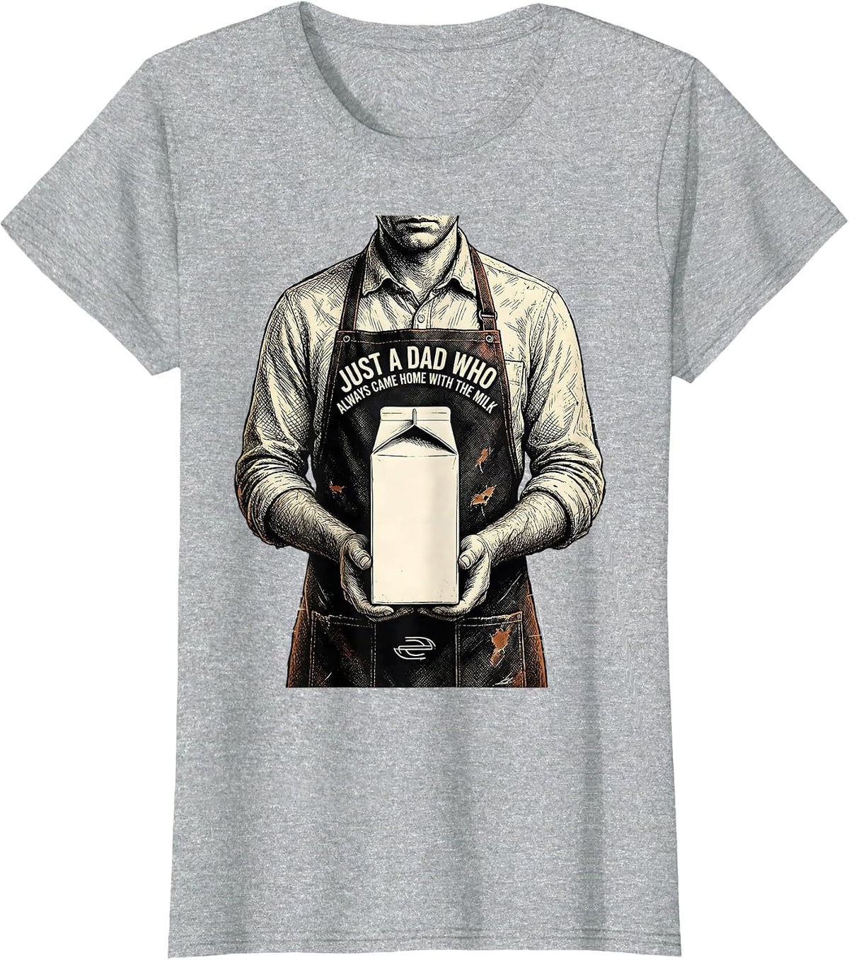 Women's Just a Dad Who Always Came Home With The Milk Funny T-Shirt - Heather Grey