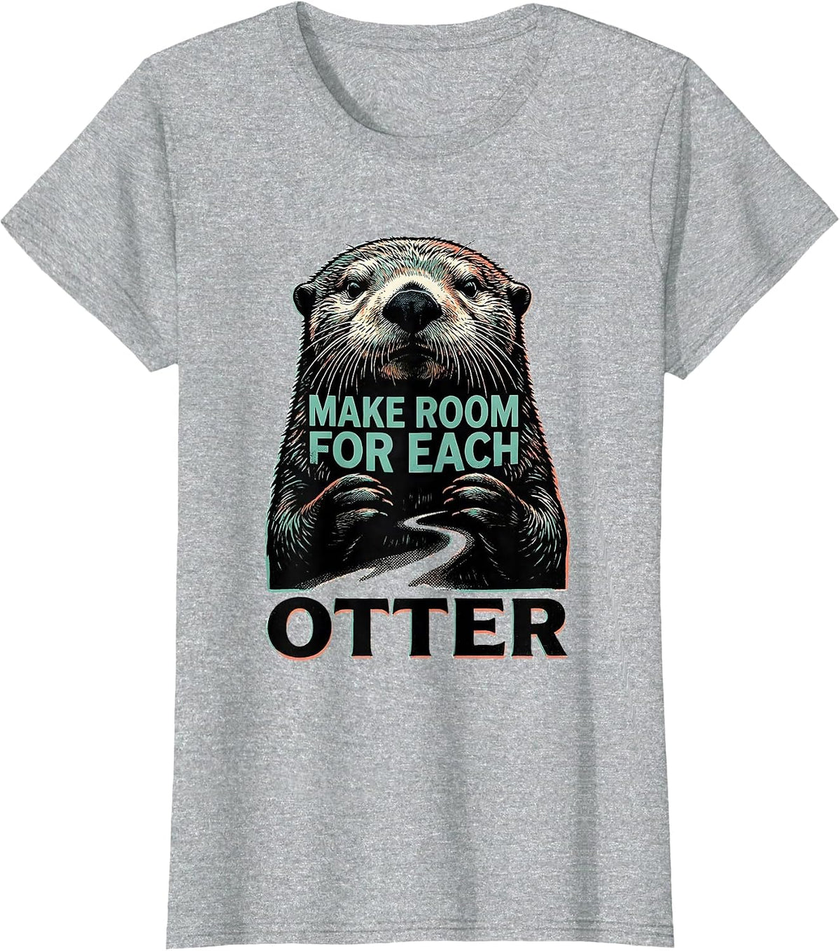 Women's Make Room For Each Otter Funny Otter Lover Cute Sea Animal T-Shirt - Heather Grey