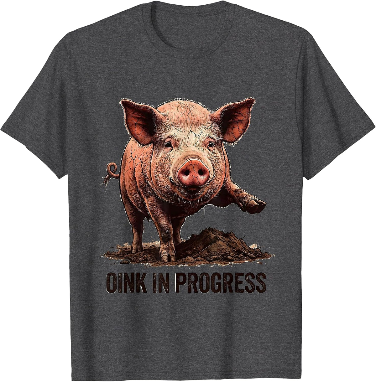 Men's Oink In Progress Funny Pig Farm Animal Lover Distressed T-Shirt - Dark Heather Grey