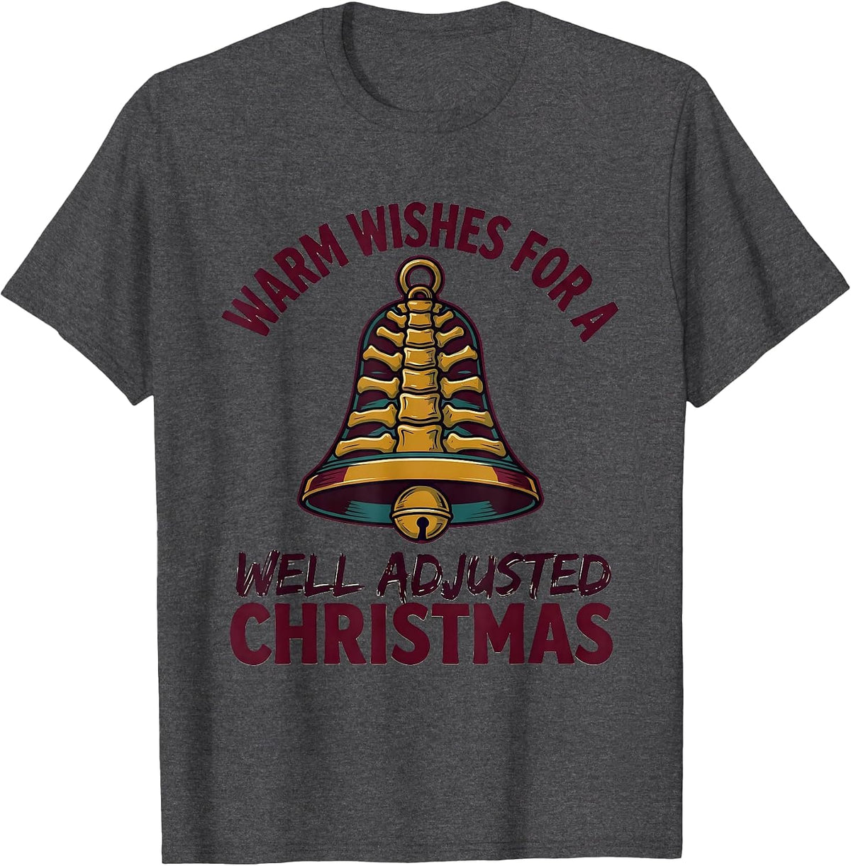 Men's Warm Wishes For A Well Adjusted Christmas Funny Chiropractor T-Shirt - Dark Heather Grey