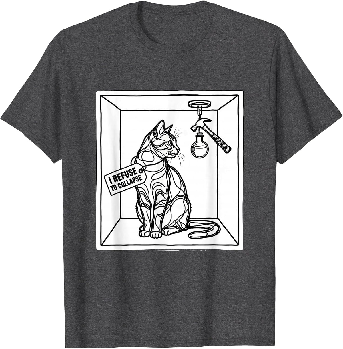 Men's I Refuse To Collapse Quantum Physics Nerd Humor T-Shirt - Dark Heather Grey