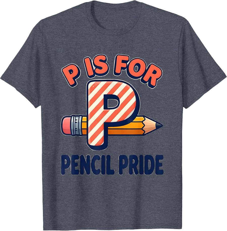 P Is For Pencil Pride Bold Pre-K Teacher Back To School T-Shirt - Heather Blue