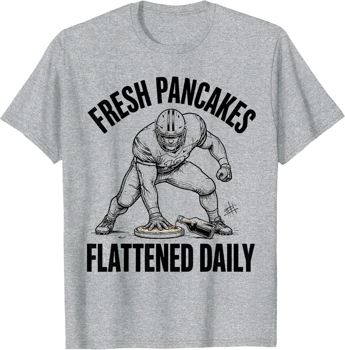 Men's Fresh Pancakes Flattened Daily Funny Football Lineman T-Shirt - Heather Grey