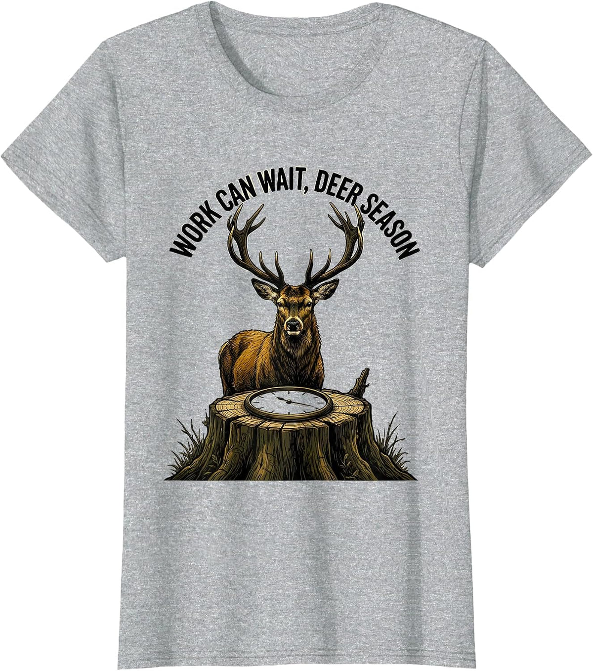 Work Can Wait Deer Season Funny Hunting Dad Gift T-Shirt - Heather Grey