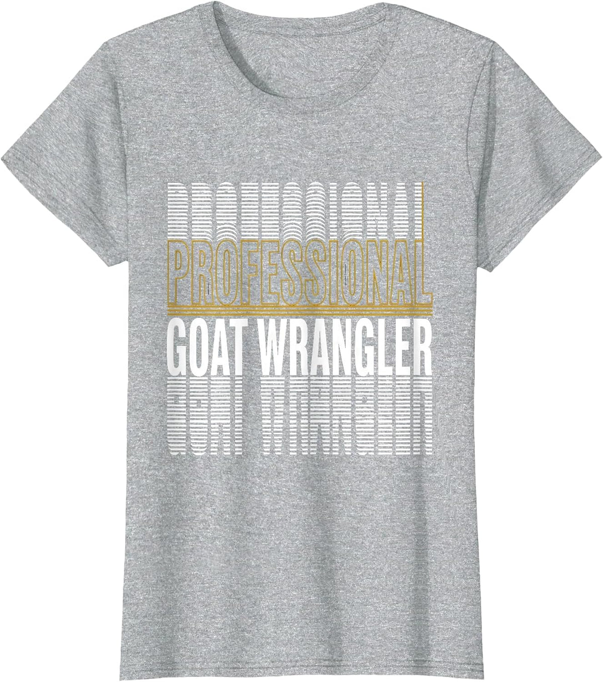 Professional Goat Wrangler Funny Goat Design T-Shirt - Heather Grey