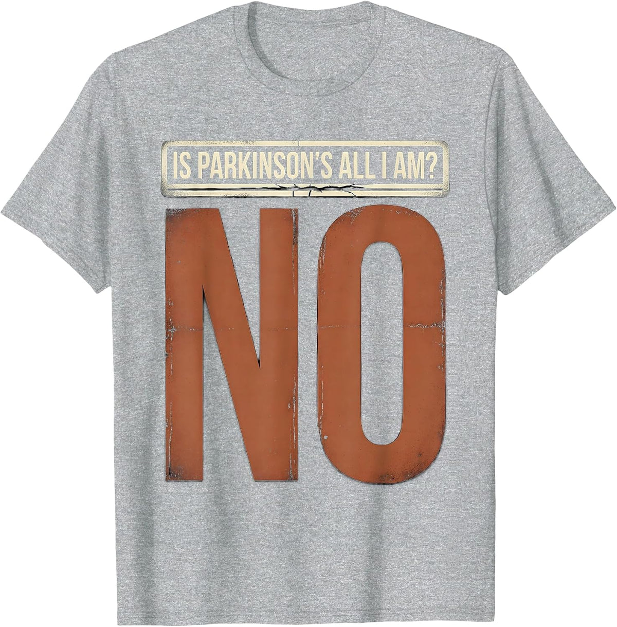 Men's Is Parkinson's All I Am? No Distressed Warrior Support Gift T-Shirt - Heather Grey