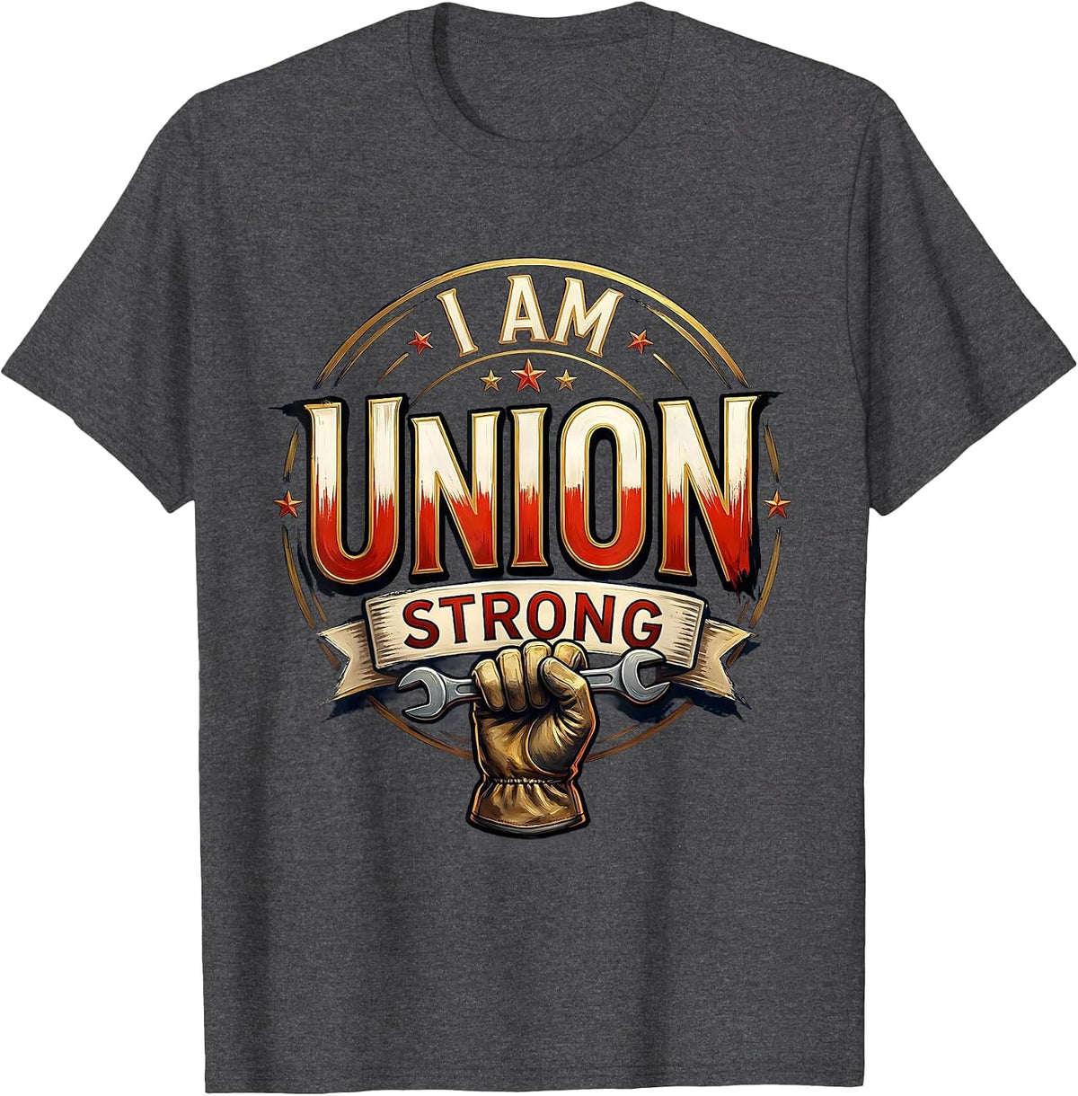 Men's I Am Union Strong Patriotic Labor Day Union Worker Pride T-Shirt - Dark Heather Grey