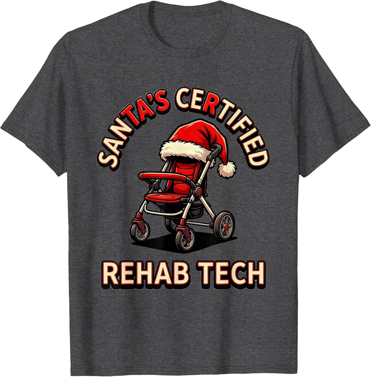 Men's Santa's Certified Rehab Tech Funny Physical Therapist T-Shirt - Dark Heather Grey