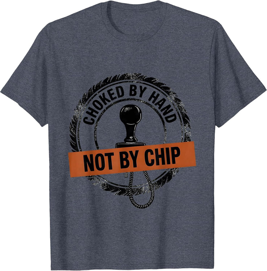 Choked By Hand, Not By Chip Funny Vintage Car Racing T-Shirt - Heather Blue
