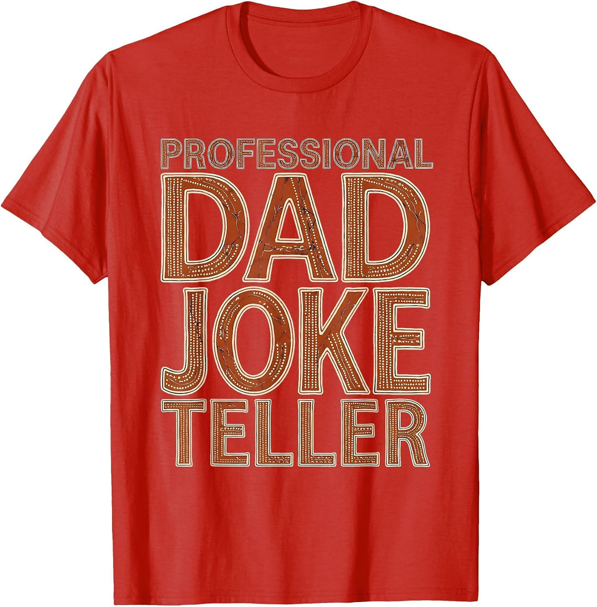 Men's Professional Dad Joke Teller Funny Parent Design T-Shirt - Red