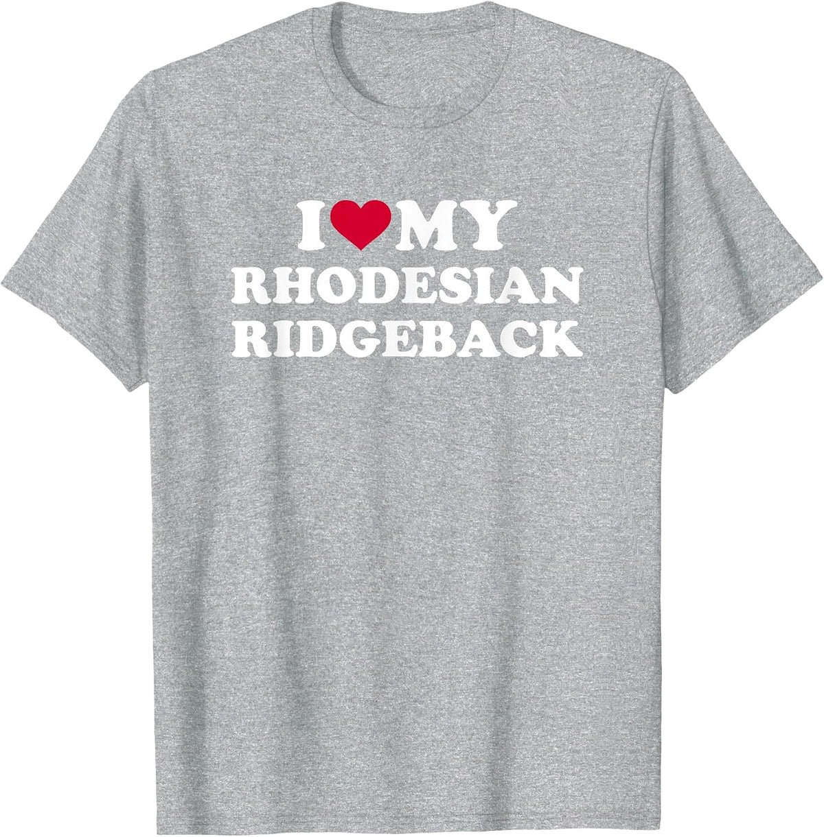 I Love My Rhodesian Ridgeback T-Shirt - Heather Grey