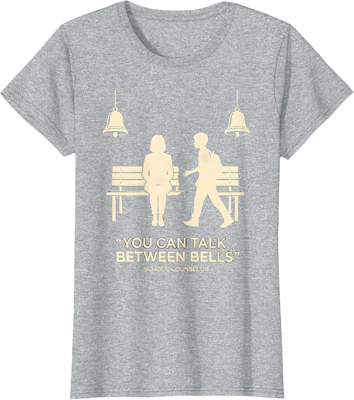 You Can Talk Between Bells School Counselor Appreciation T-Shirt - Heather Grey