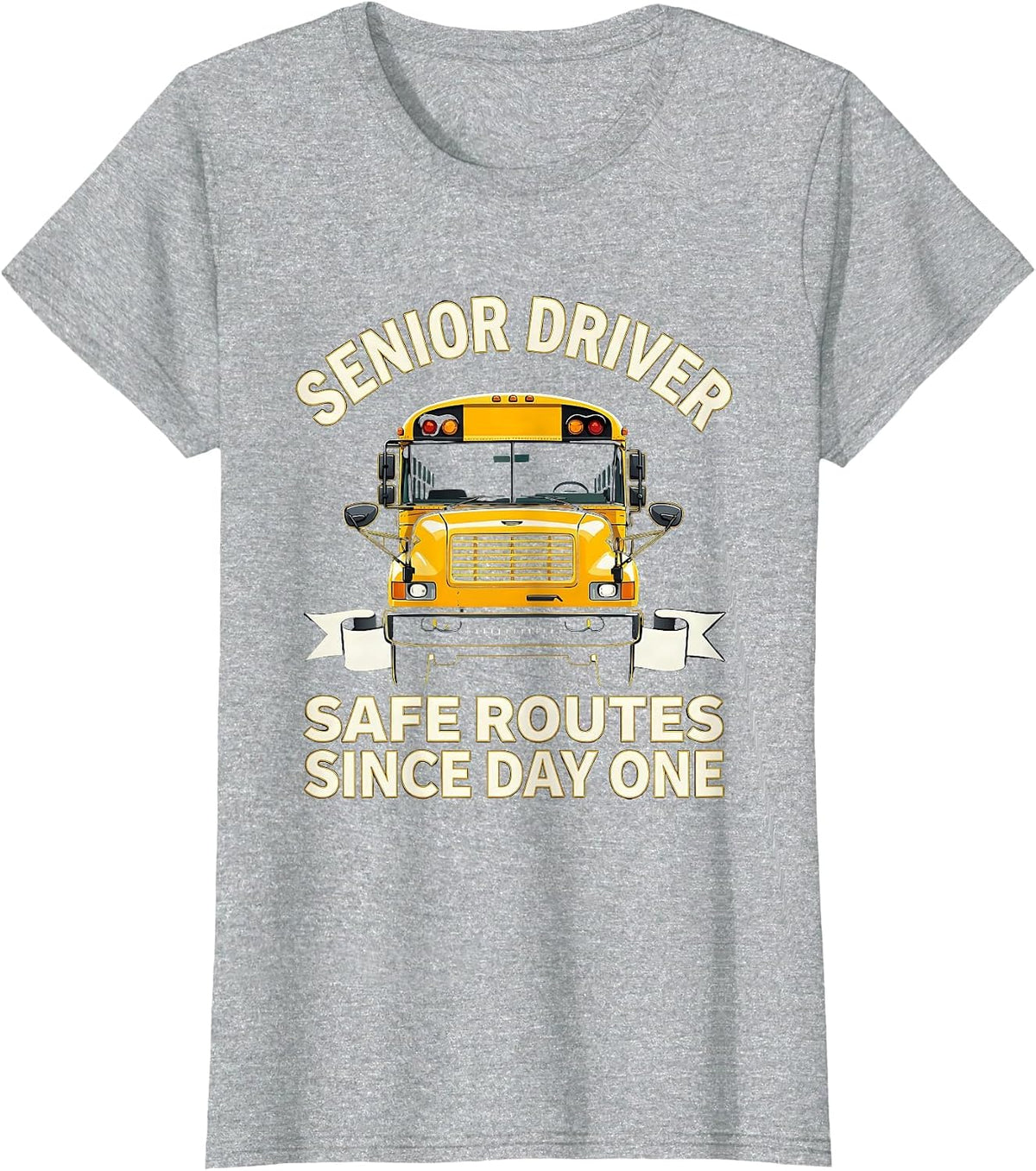 Senior Driver, Safe Routes Since Day One School Bus Driver T-Shirt - Heather Grey