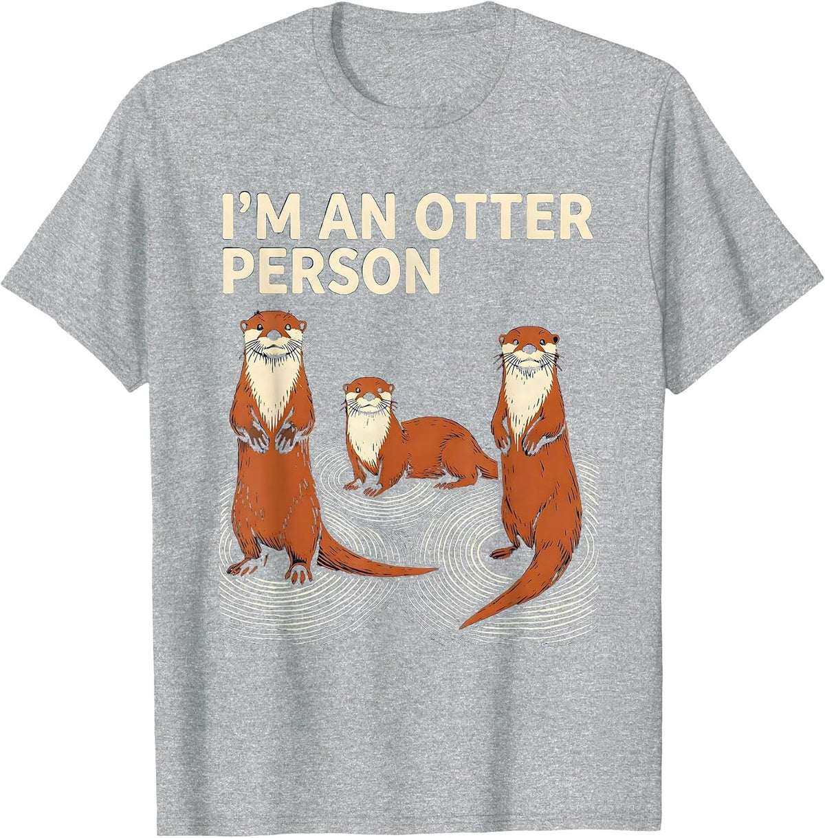 Men's I'm An Otter Person Funny Otter Lover Gift Linocut Humor T-Shirt - Heather Grey