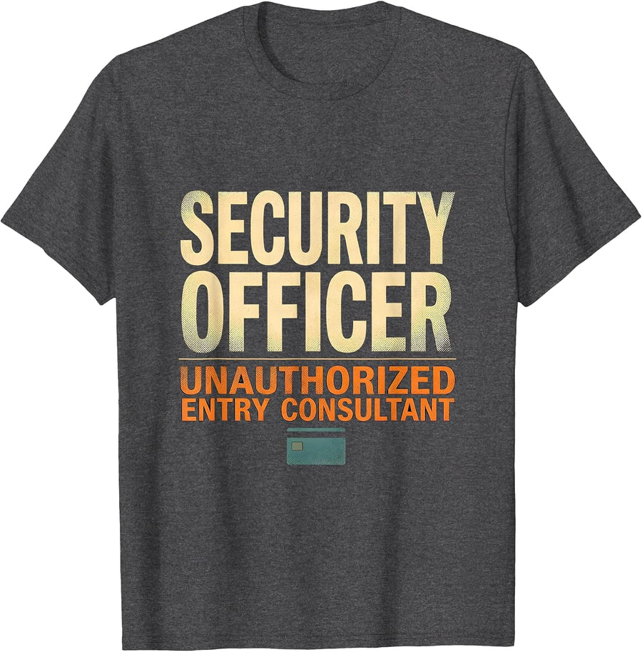 Men's SECURITY OFFICER / UNAUTHORIZED ENTRY CONSULTANT Funny T-Shirt - Dark Heather Grey
